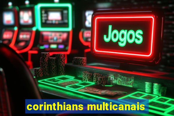 corinthians multicanais